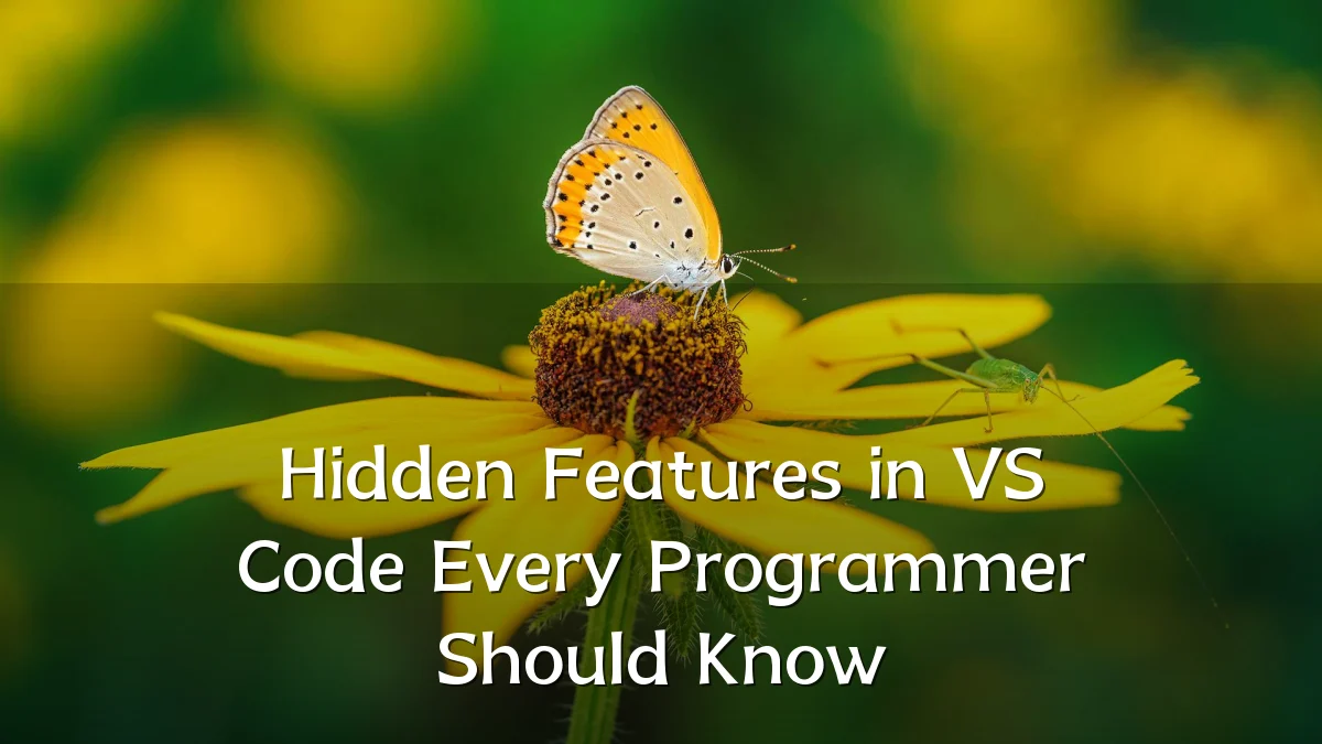 Hidden Features in VS Code Every Programmer Should Know