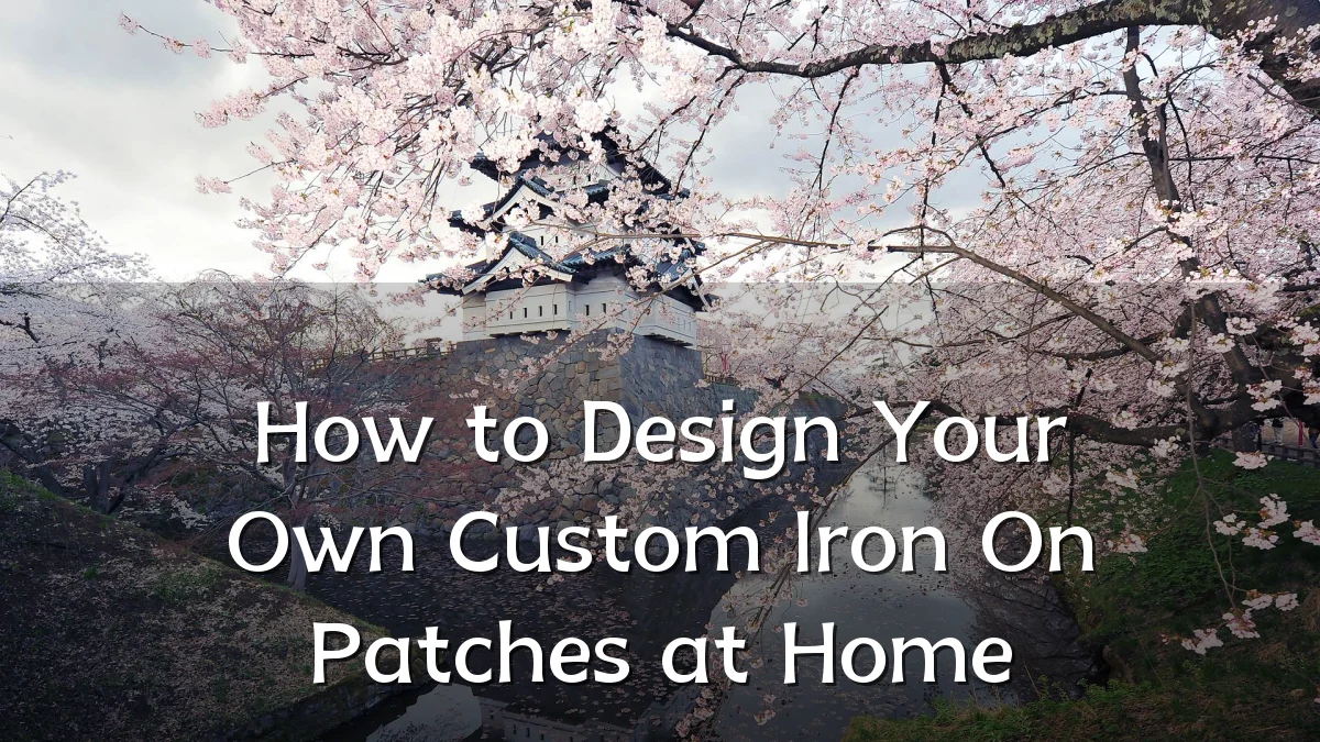 How to Design Your Own Custom Iron On Patches at Home