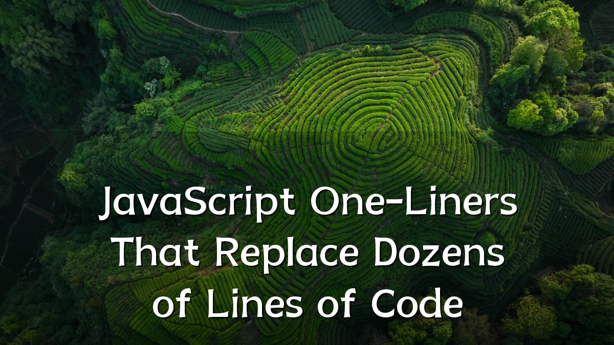 JavaScript One-Liners That Replace Dozens of Lines of Code
