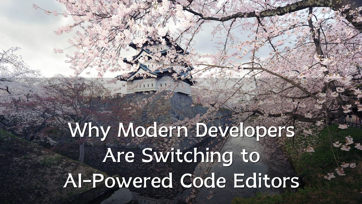 Why Modern Developers Are Switching to AI-Powered Code Editors