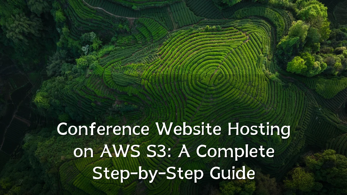 Conference Website Hosting on AWS S3: A Complete Step-by-Step Guide